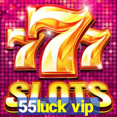 55luck vip